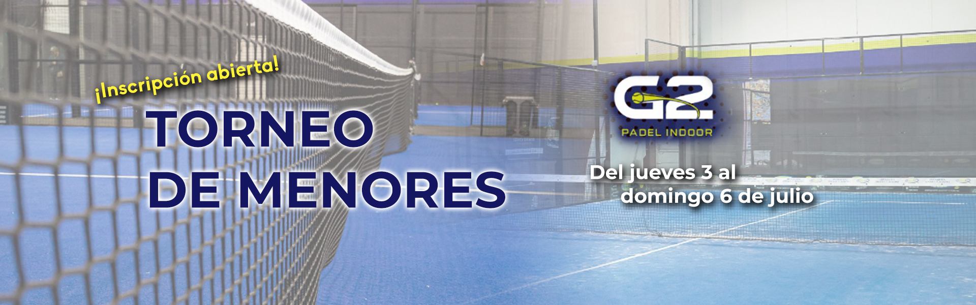 TORNEO MENORES G2 PADEL INDOOR